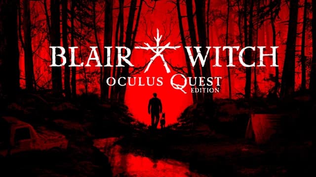 О товаре Blair Witch: Oculus Quest Edition